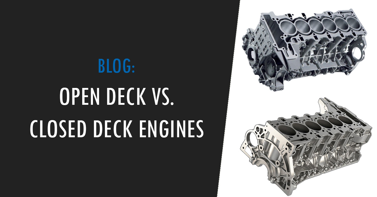 open deck engine vs closed deck engine